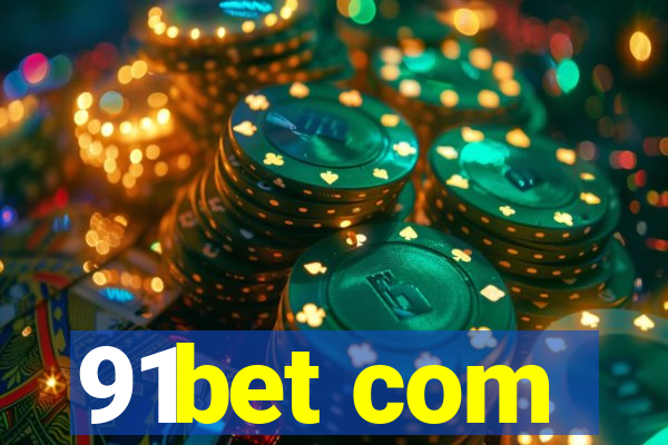 91bet com